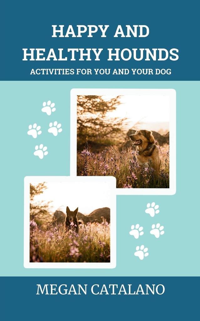 Happy and Healthy Hounds