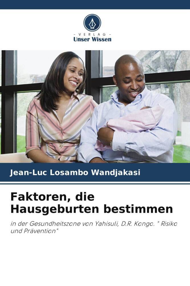Faktoren die Hausgeburten bestimmen