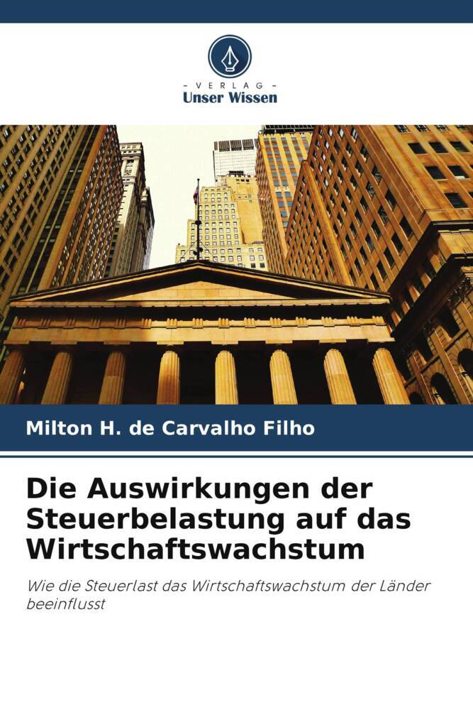 Die Auswirkungen der Steuerbelastung auf das Wirtschaftswachstum