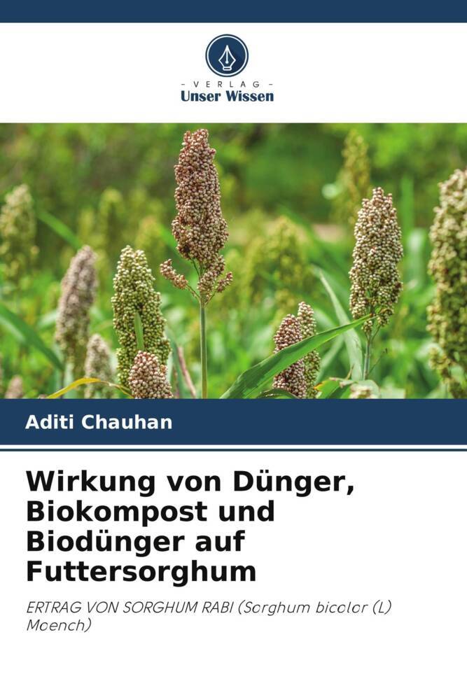 Wirkung von Dünger Biokompost und Biodünger auf Futtersorghum
