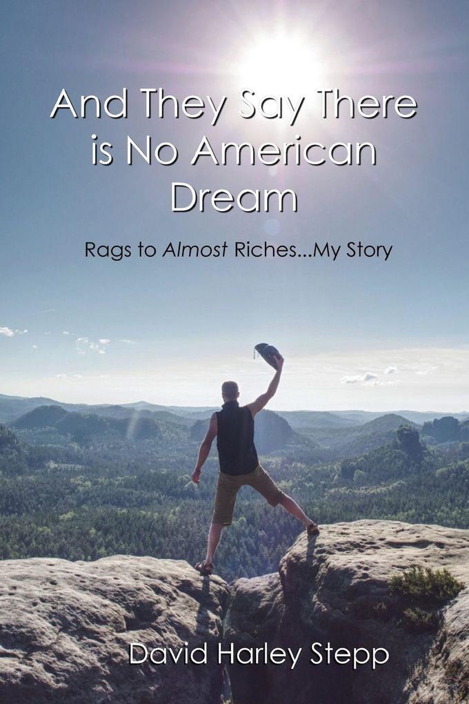 And They Say There is No American Dream