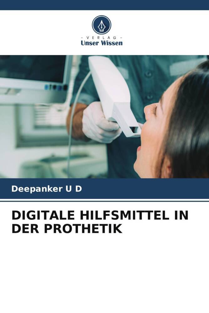 DIGITALE HILFSMITTEL IN DER PROTHETIK