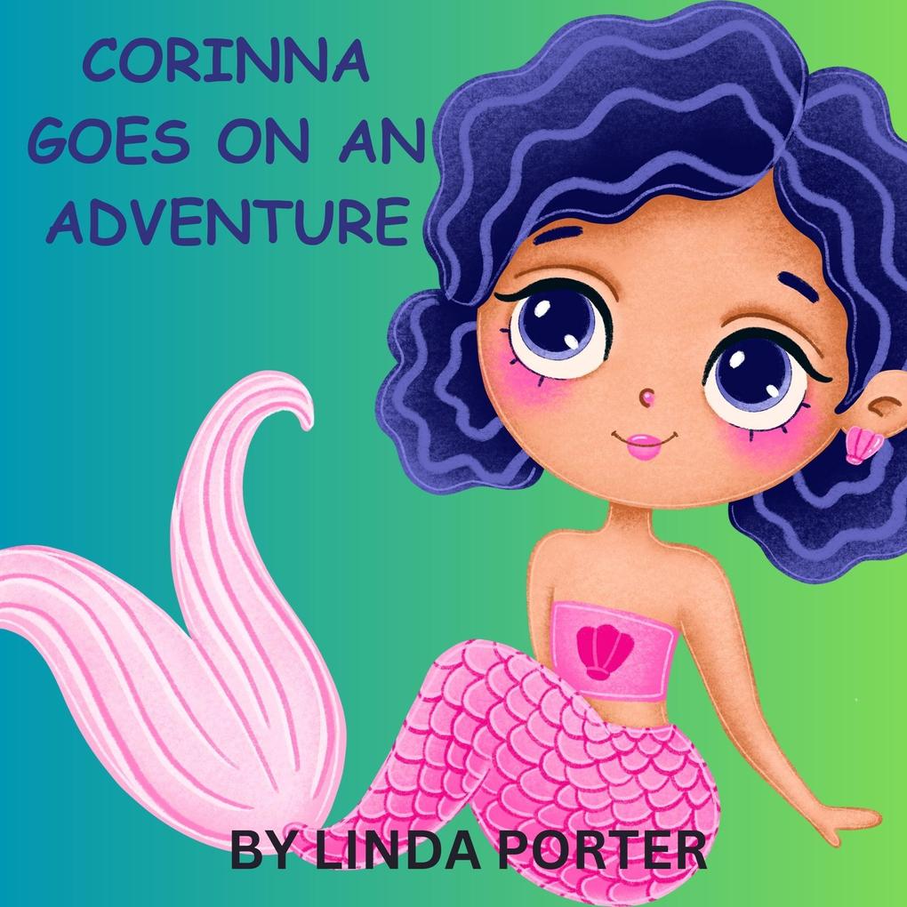 Corinna Goes On An Adventure
