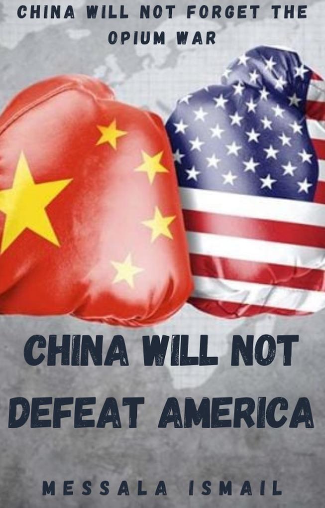 China will not defeat America