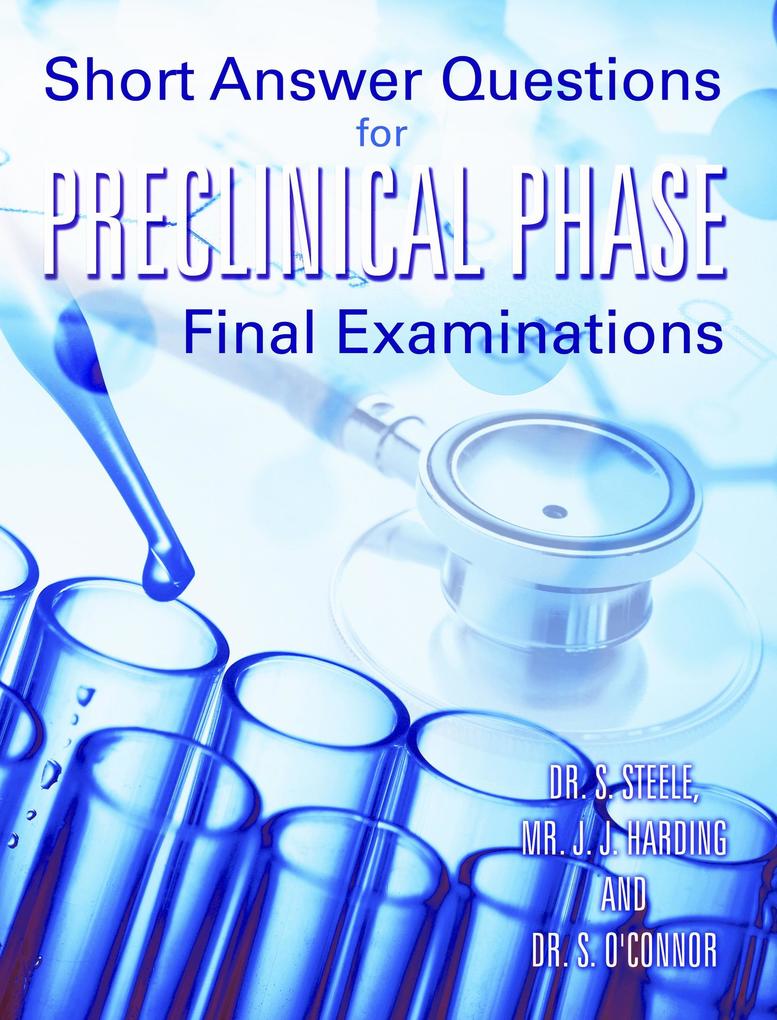 Short answer questions for pre-clinical phase final exams (Ebook)