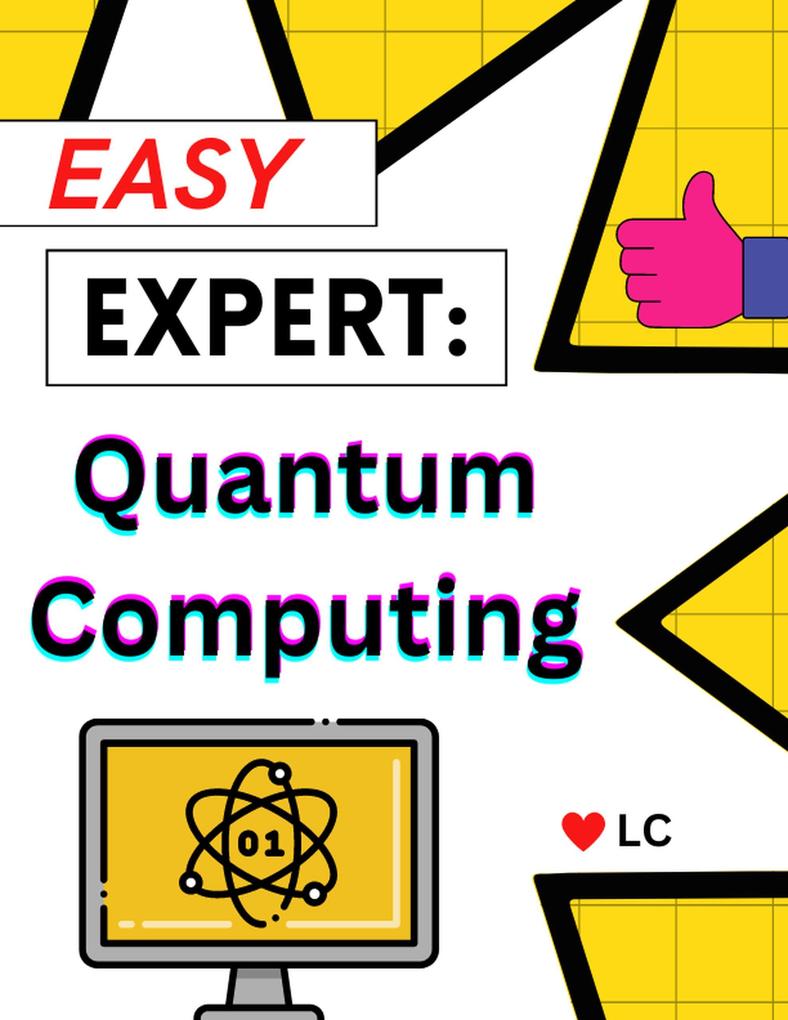 Easy Expert EBook: Quantum Computing
