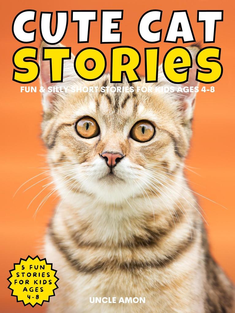 Cute Cat Stories (Cute Cat Story Collection #6)