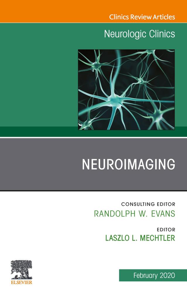 Neuroimaging An Issue of Neurologic Clinics E-Book