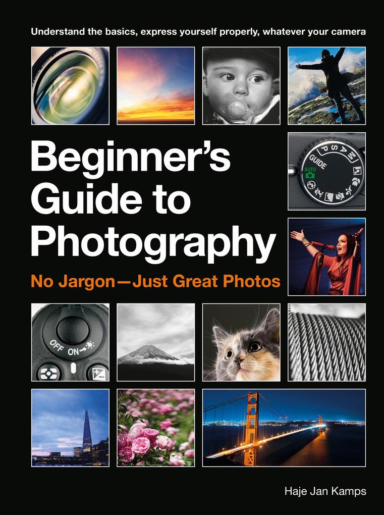 The Beginner‘s Guide to Photography