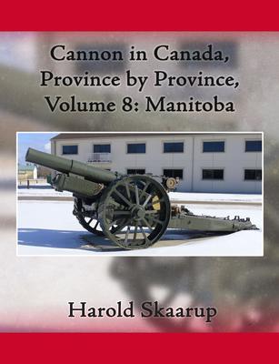 Cannon in Canada Province by Province Volume 8