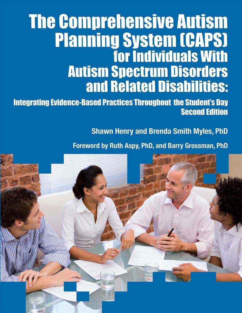 The Comprehensive Autism Planning System (CAPS) for Individuals with Autism and Related Disabilities