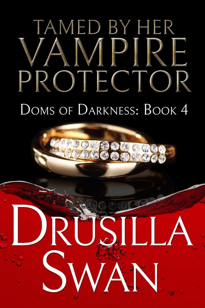 Tamed by Her Vampire Protector (Doms of Darkness #4)