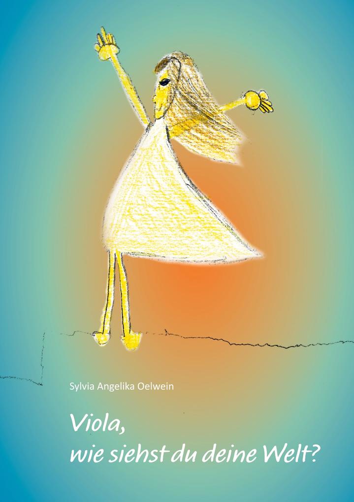 Viola wie siehst du deine Welt?