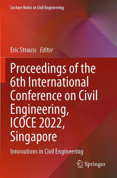Proceedings of the 6th International Conference on Civil Engineering ICOCE 2022 Singapore