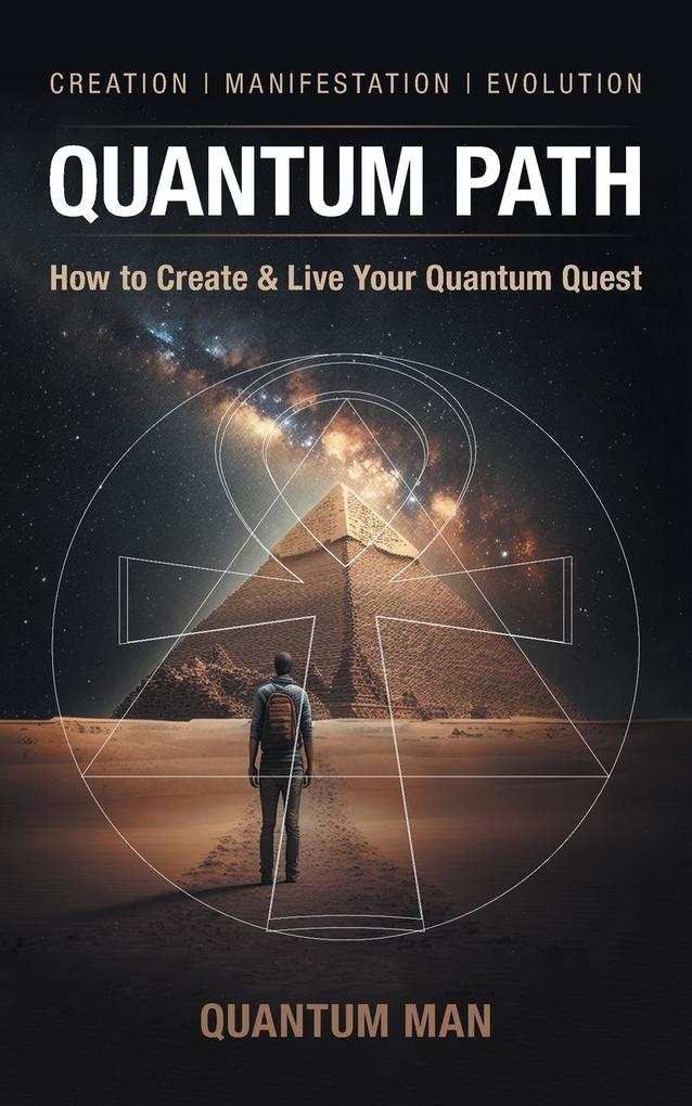 Quantum Path: How to Create & Live Your Quantum Quest