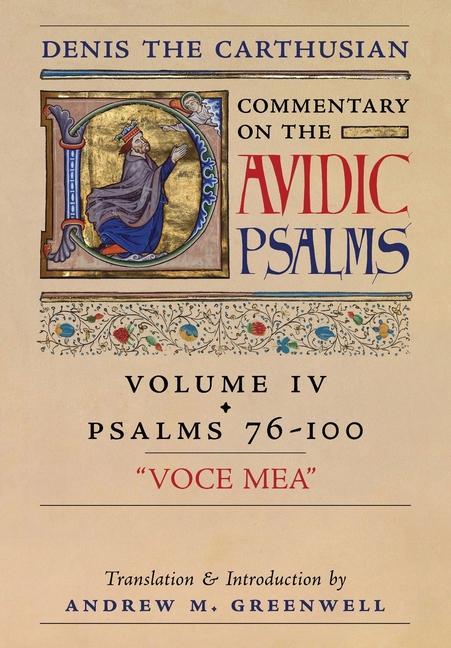 Voce Mea (Denis the Carthusian‘s Commentary on the Psalms): Vol. 4 (Psalms 76-100)