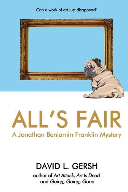 All‘s Fair: A Jonathan Benjamin Franklin Mystery