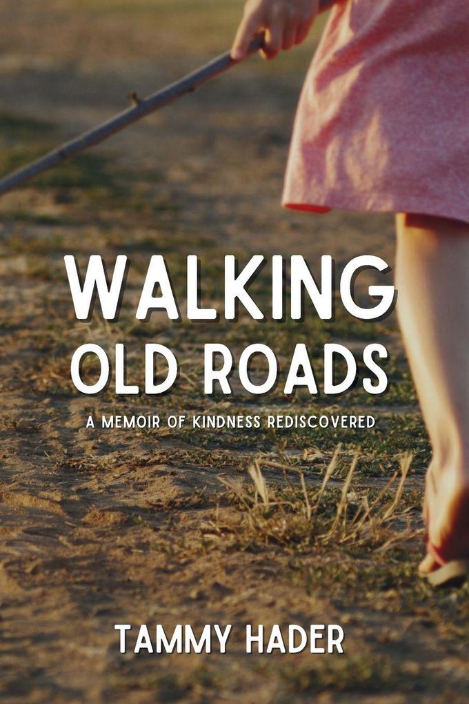 Walking Old Roads
