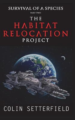 The Habitat Relocation Project: Survival of a Species