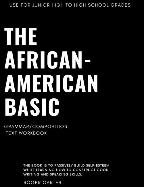 The African - American Basic Grammar/Composition: Text Workbook