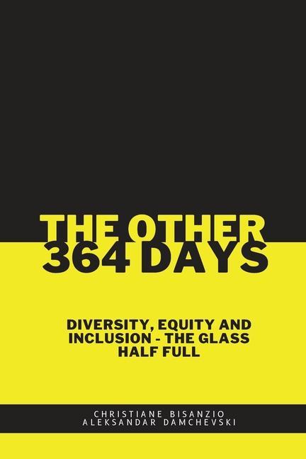 The Other 364 Days: Diversity Equity & Inclusion - The Glass Half Full