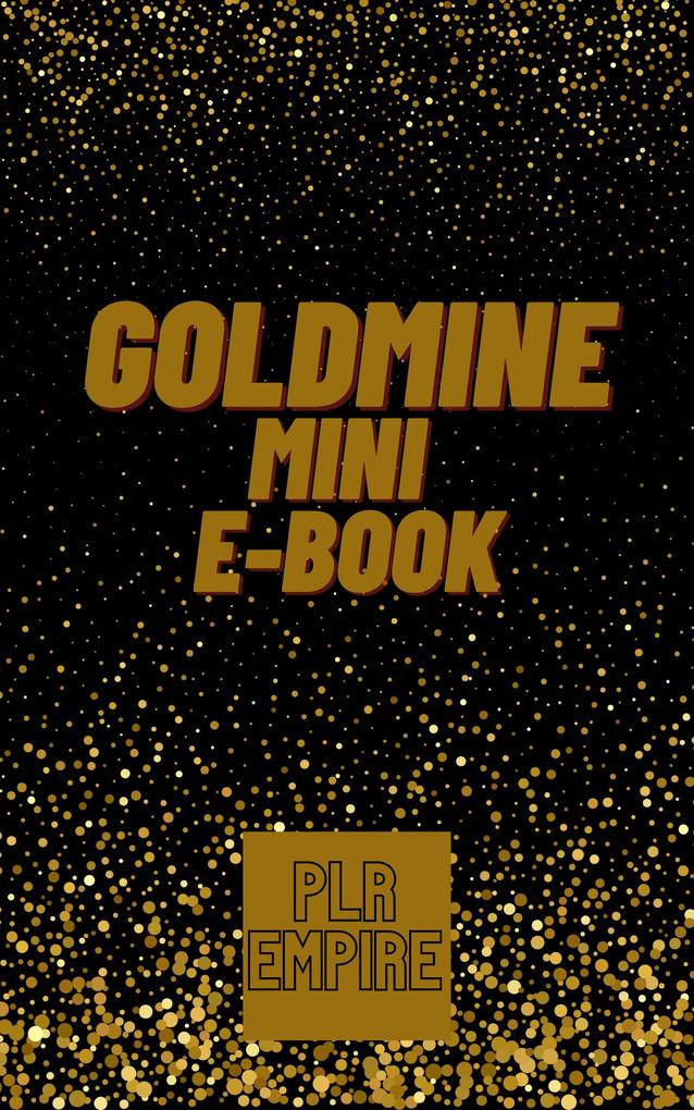 GOLDMINE Mini-E-Book