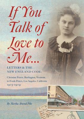 If You Talk of Love to Me: Letters and the New England Code