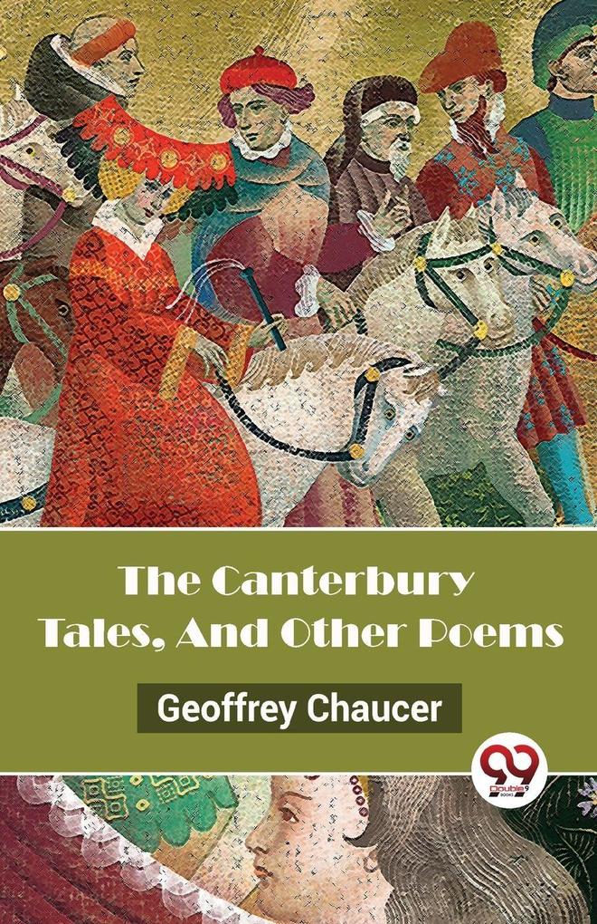 The Canterbury Tales And Other Poems