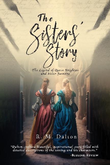The Sisters‘ Story: The Legend of Queen Brighton and Sister Jasmine