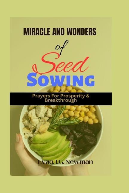 Miracles and wonder of seed sowing: prayers for prosperity & breakthrough