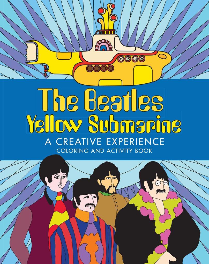 The Beatles Yellow Submarine a Creative Experience