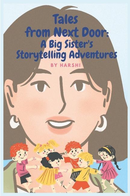 Tales from Next Door: A Big Sister‘s Storytelling Adventures