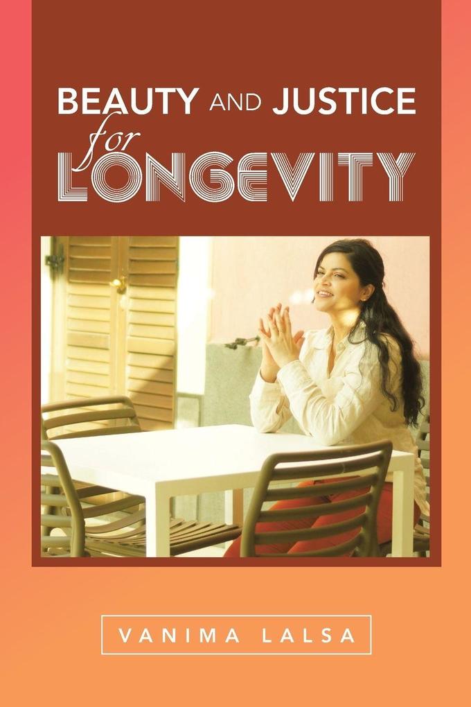 Beauty and Justice for Longevity