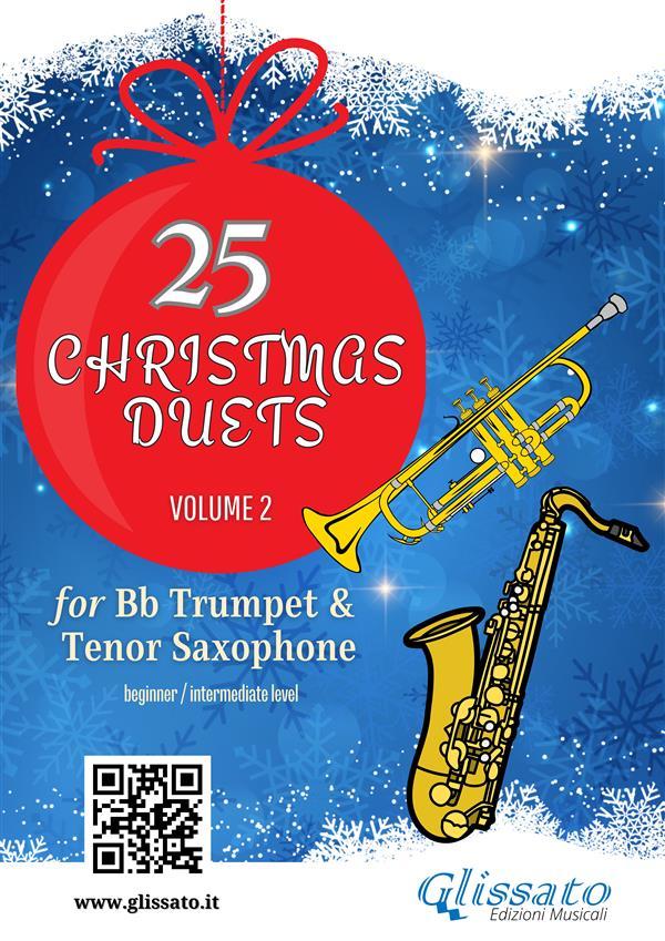 Trumpet and Tenor Saxophone: 25 Christmas duets volume 2