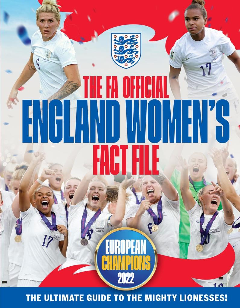 The FA Official England Women‘s Fact File - Updated for 2023