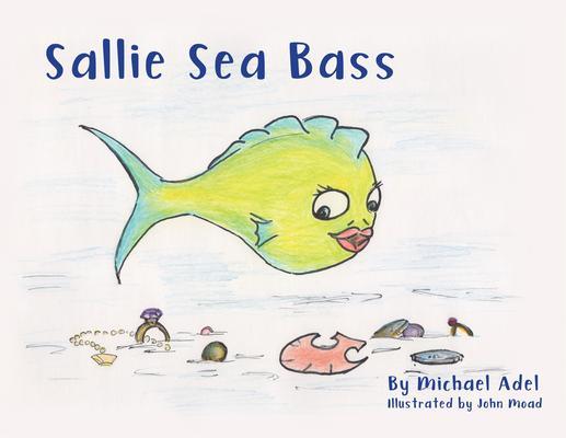Sallie Sea Bass