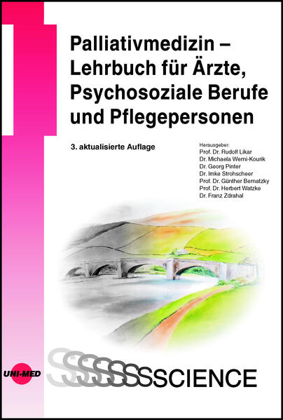 Palliativmedizin - Lehrbuch für Ärzte Psychosoziale Berufe und Pflegepersonen