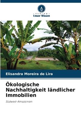 Ökologische Nachhaltigkeit ländlicher Immobilien