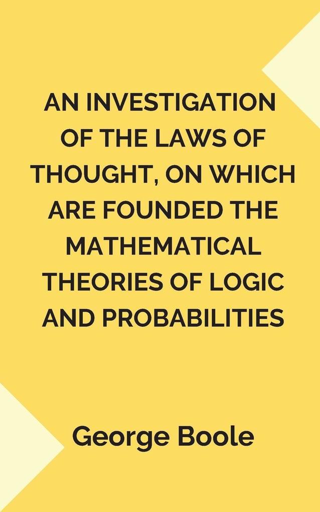 An Investigation of the Laws of Thought