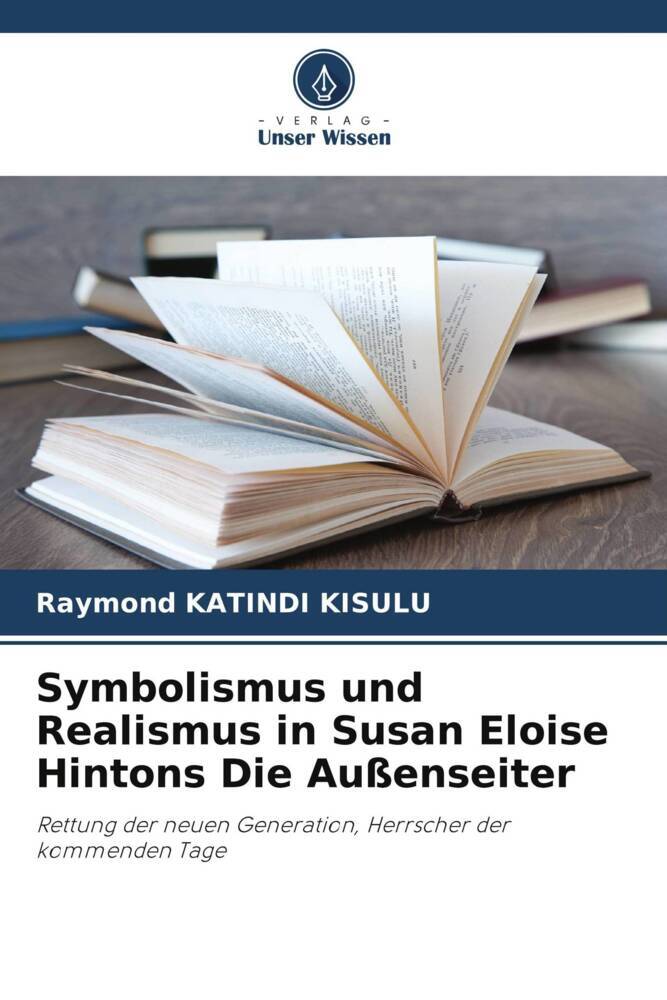 Symbolismus und Realismus in Susan Eloise Hintons Die Außenseiter