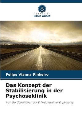 Das Konzept der Stabilisierung in der Psychoseklinik