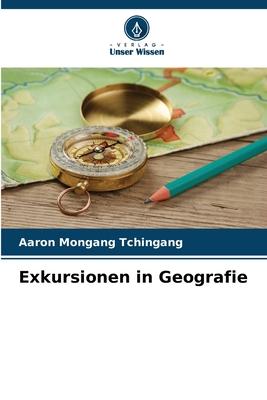 Exkursionen in Geografie