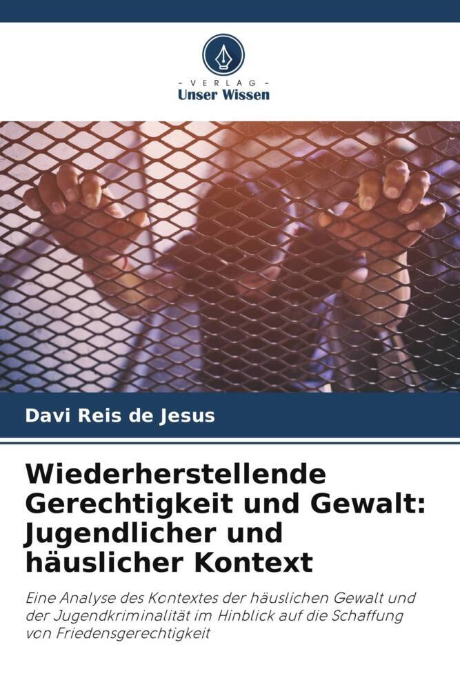 Wiederherstellende Gerechtigkeit und Gewalt: Jugendlicher und häuslicher Kontext