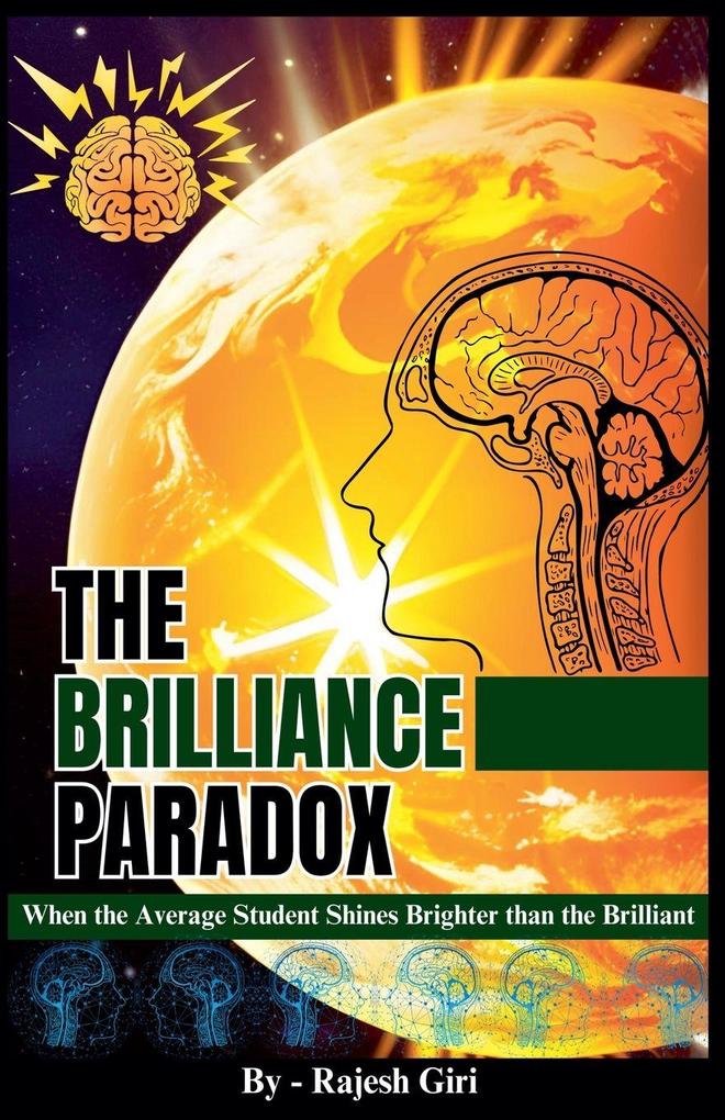 The Brilliance Paradox