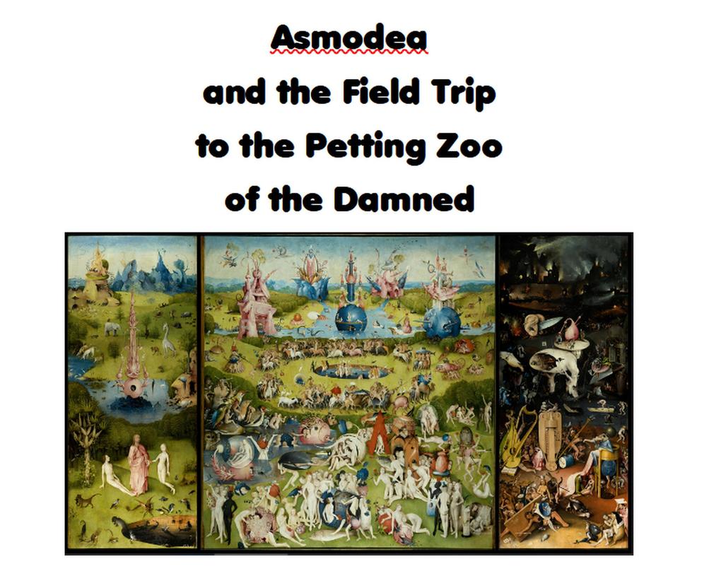 Asmodea and the Field Trip to the Petting Zoo of the Damned