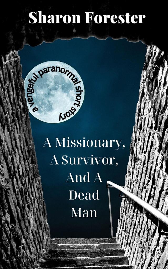 A Missionary A Survivor And A Dead Man