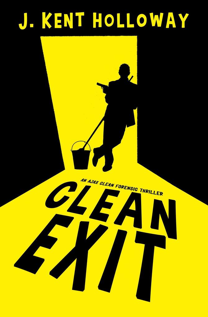 Clean Exit (An Ajax Clean Forensic Thriller)
