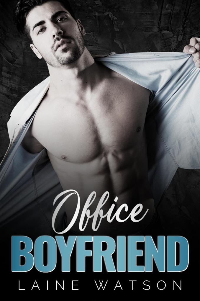 Office Boyfriend (Smoking Hot Boyfriends #1)