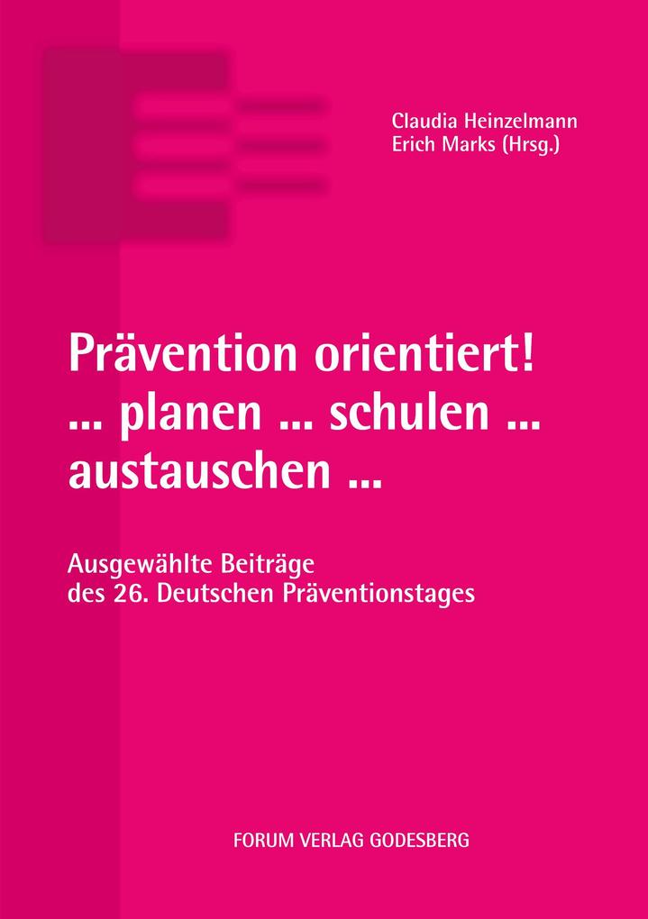 Prävention orientiert! ... planen ... schulen ... austauschen ...