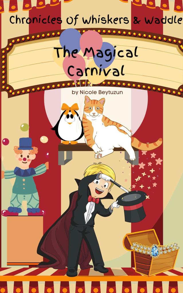 The Magical Carnival (Chronicles Of Whiskers & Waddle #2)